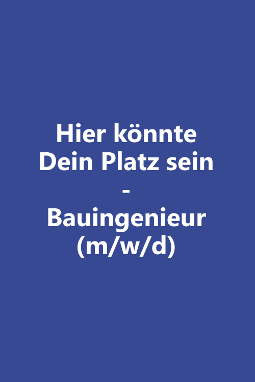 Platzhalter Bauingenieur