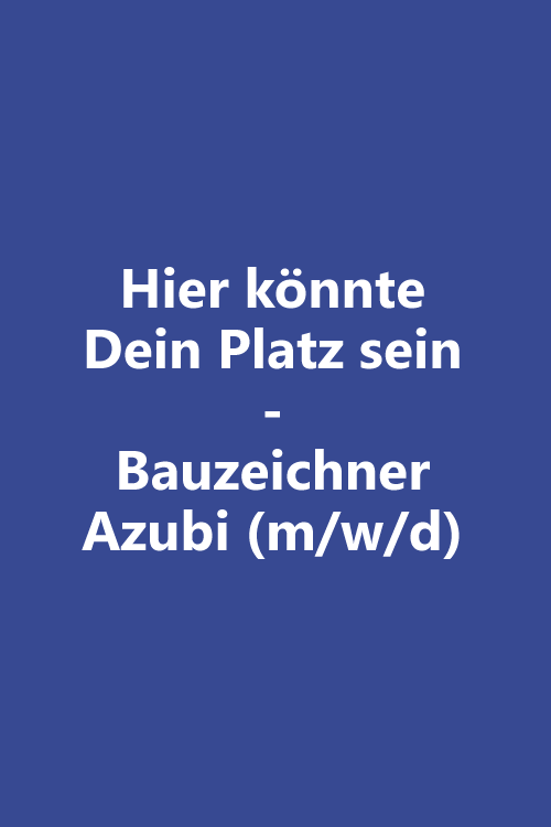 Platzhalter Bauzeichner